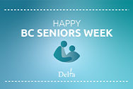 Graphic that reads 'happy BC seniors week'