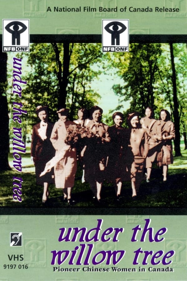 VHS cover of Under the Willow Tree featuring a black and white photo of a group of Chinese women who were among the first to immigrate to Canada.