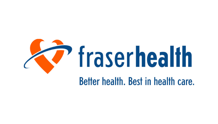 Fraser Health Better Health Best In Health Care